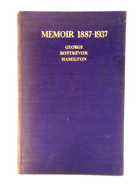 Memoir 1887-1937, and Other Poems von G RostrevorHamilton