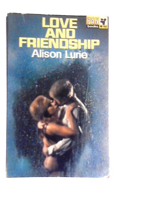 Love and Friendship By Alison Lurie