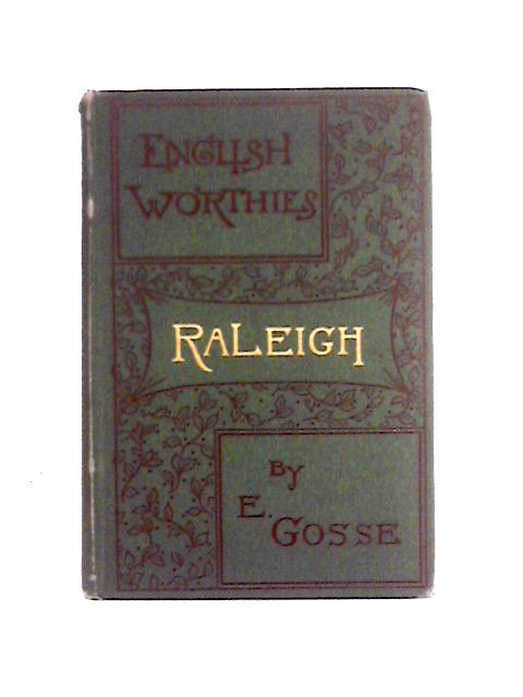 Raleigh By Edmund Gosse