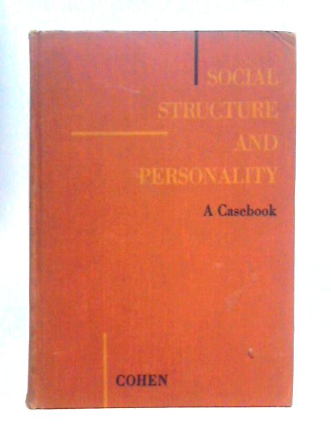 Social Structure and Personality: Casebook von Yehudi A. Cohen