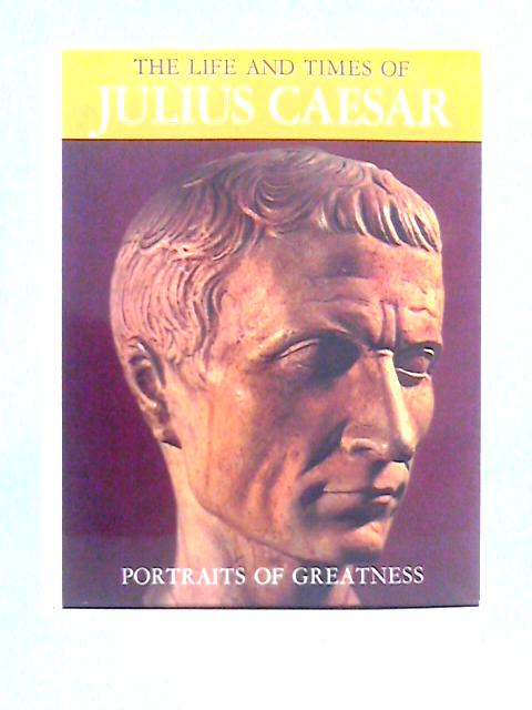 The Life and Times of Caesar By Giancarlo Buzzi