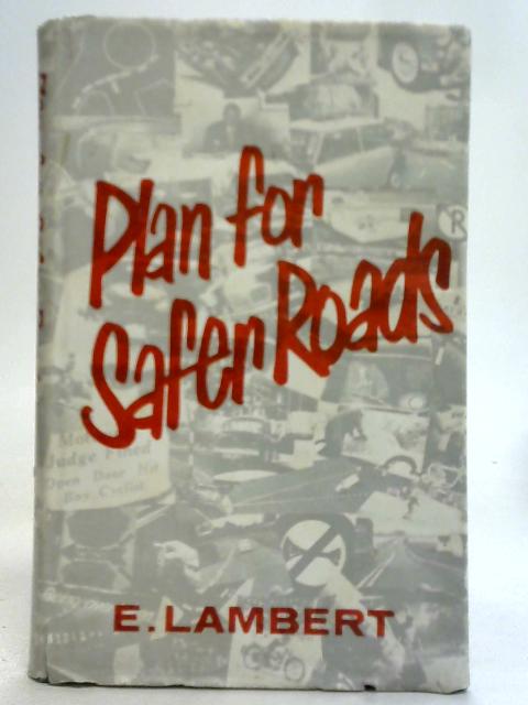 Plan For Safer Roads von E. Lambert