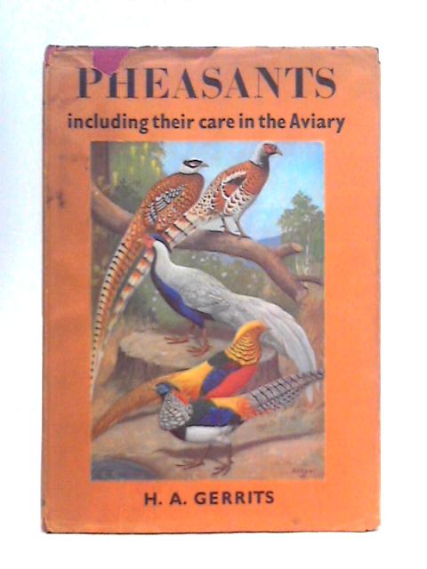 Pheasants Including Their Care In The Aviary von H. A. Gerrits