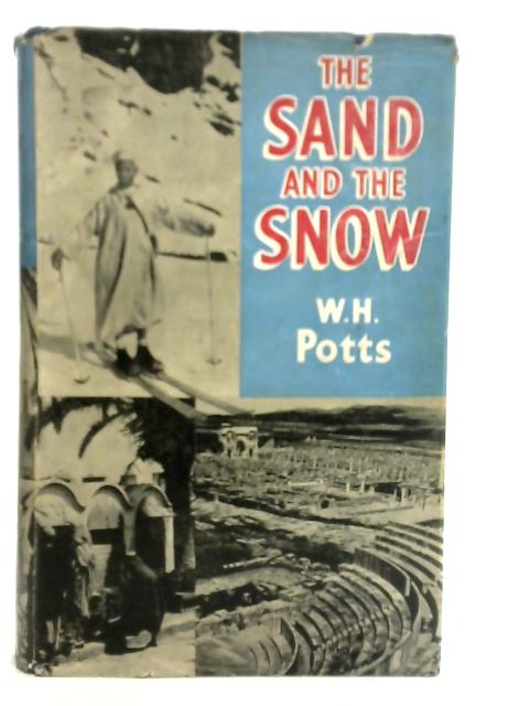 The Sand and The Snow von W. H. Potts