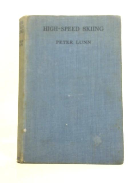 High-Speed Skiing By Peter Lunn