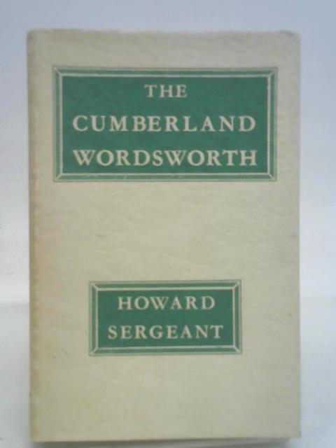 The Cumberland Wordsworth By Howard Sergeant