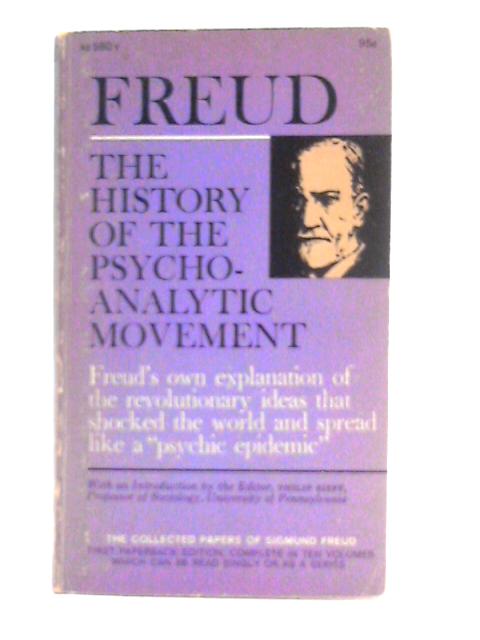The History of the Psychoanalytic Movement, and Other Papers von Sigmund Freud