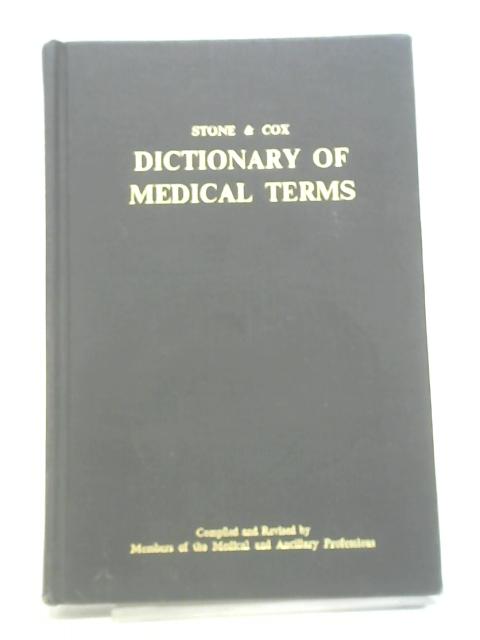 Dictionary of Medical Terms and Duration of Diseases (Stone & Cox Medical Dictionary) By ed. Chas. F. Fraser