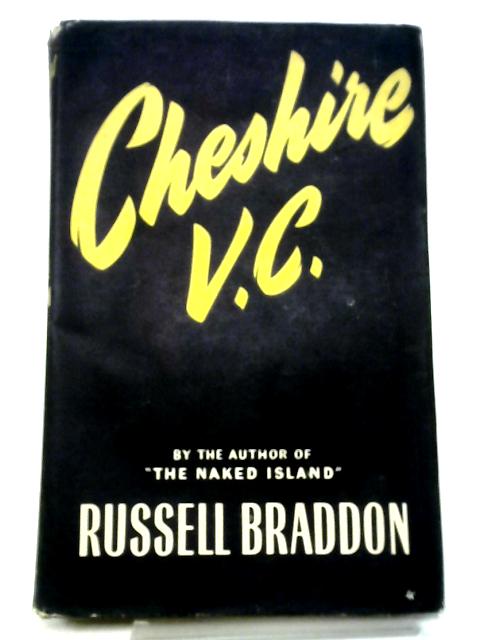 Cheshire V.C. By Russell Braddon