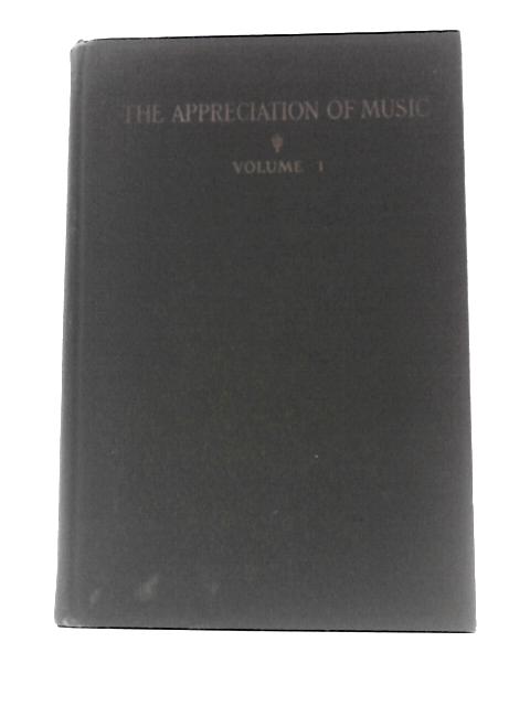 The Appreciation of Music ~ Vol. 1 By Thomas Whitney Surette