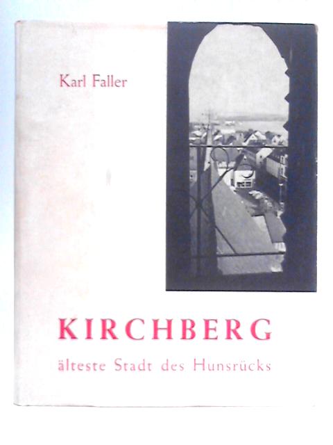 Kirchberg, Alteste Stadt des Hunsrucks By Karl Faller