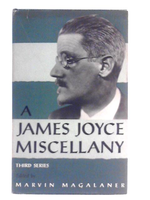 A James Joyce Miscellany von Marvin Magalaner (Ed.)