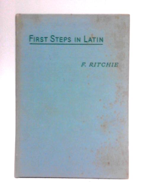 First Steps in Latin par F. Ritchie