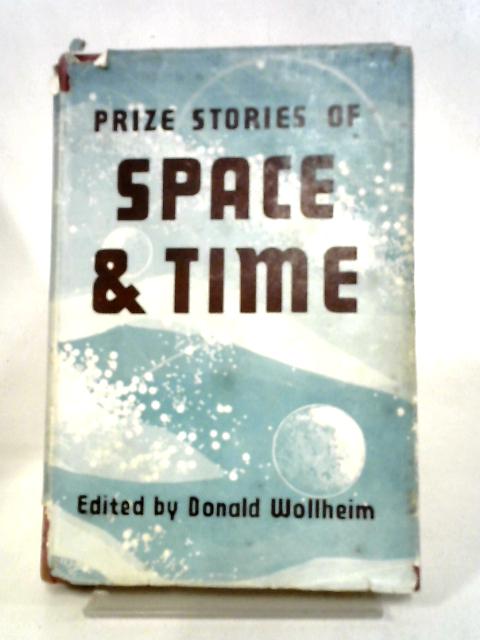 Prize Stories of Space Time von Donald Wollheim (ed.)
