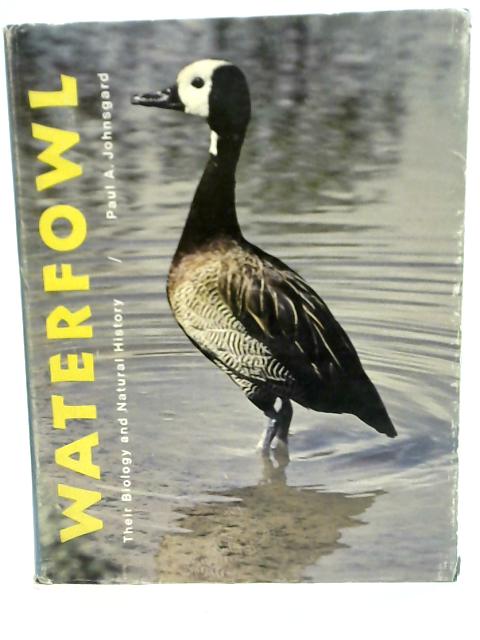 Waterfowl Their Biology and Natural History By Paul A. Johnsgard