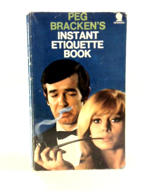 Instant Etiquette Book By Peg Bracken