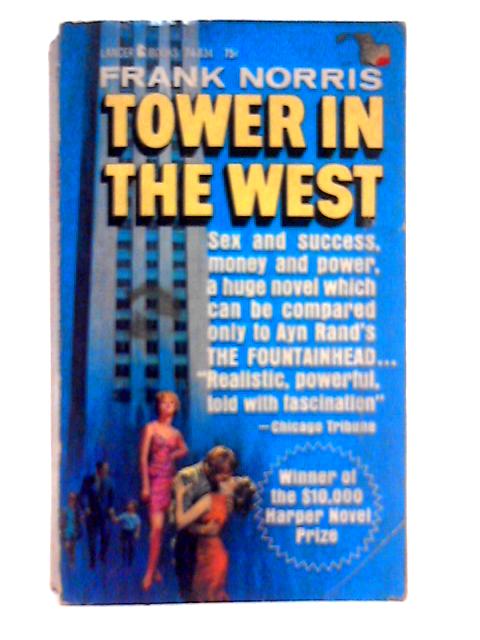 Tower in the West By Frank C. Norris