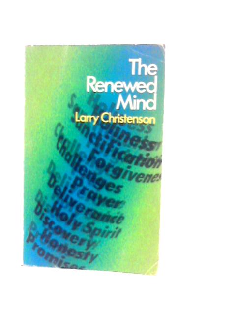 The Renewed Mind By Larry Christenson