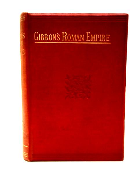 The History of the Decline and Fall of the Roman Empire, Vol. II By Edward Gibbon