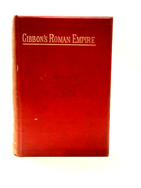 The History of the Decline and Fall of the Roman Empire, Vol. IV By Edward Gibbon