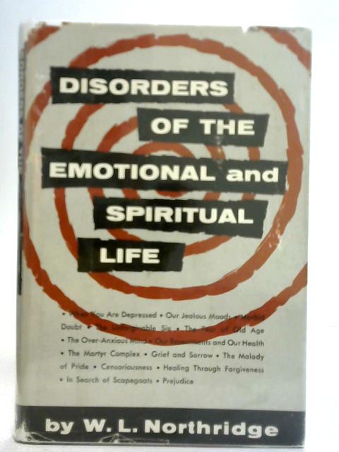 Disorders of The Emotional & Spiritual Life By W. L Northridge