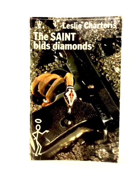 The Saint Bids Diamonds By Leslie Charteris