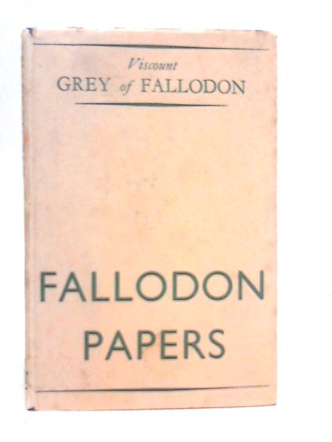 Fallodon Papers By Viscount Grey of Fallodon