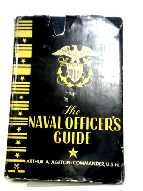 The Naval Officer's Guide By Arthur Ainsley Ageton