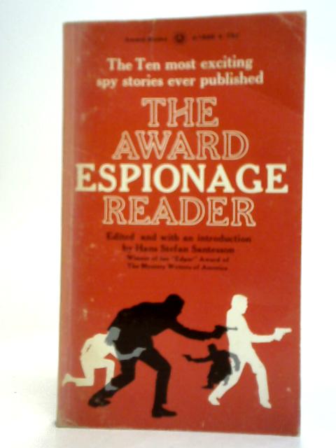 The Award Espionage Reader By Hans Stefan Santessan