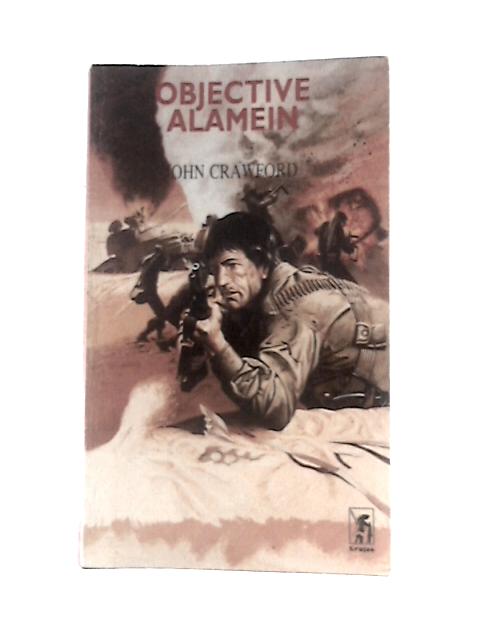 Objective Alamein By John Crawford