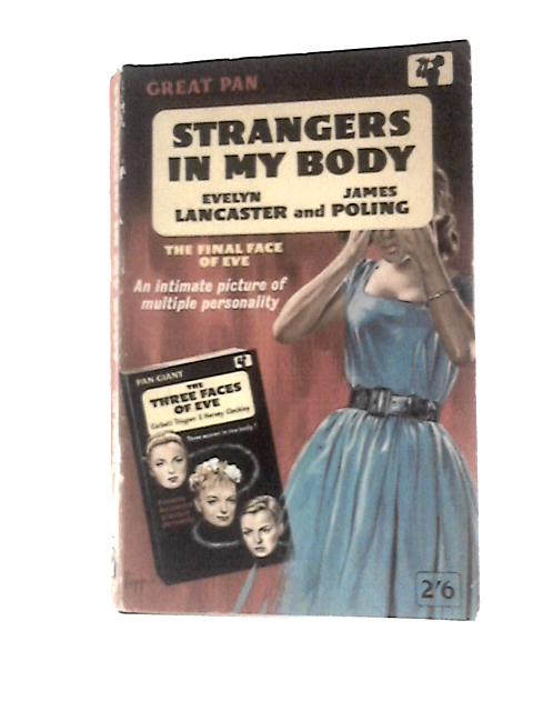 Strangers in My Body: the Final Face of Eve By Evelyn Lancaster James Poling