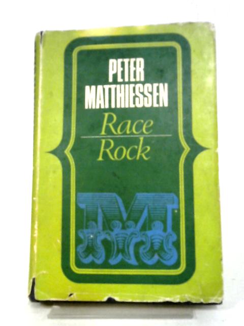 Race Rock A Novel By Peter Matthiessen