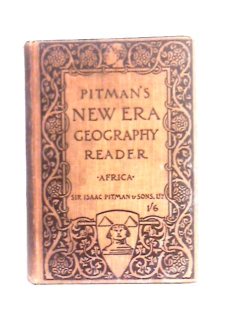 Pitman'S New Era Geography Reader, Africa By Unstated