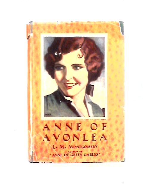 Anne of Avonlea By L. M. Montgomery