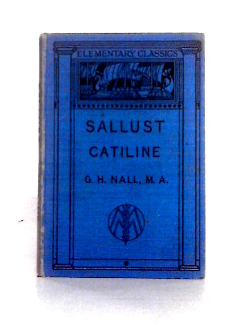 The Catiline of Sallust von G. H. Nall