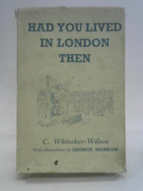 Had You Lived in London Then von Whitaker-Wilson