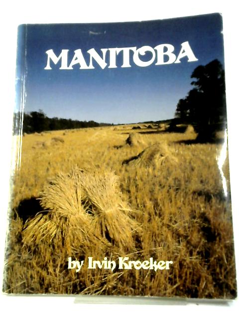 Manitoba By Irvin Kroeker