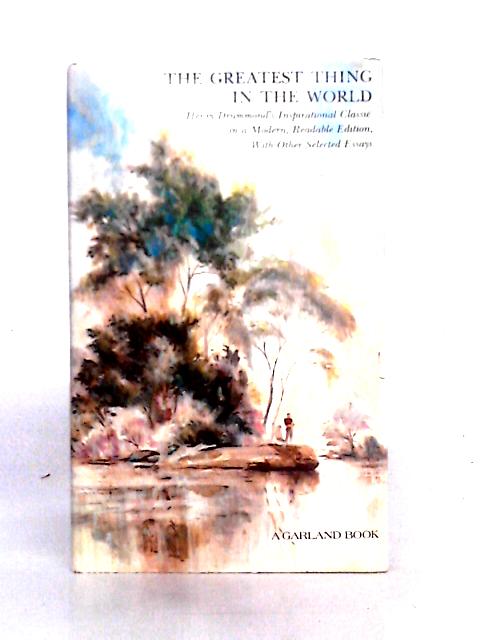 The Greatest Thing In The World A Garland Book By H. Drummond & W. R. Webb