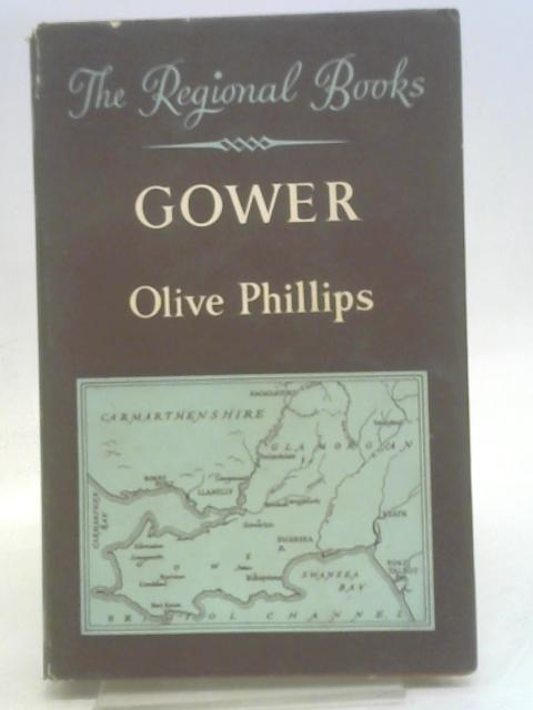 Gower (Regional books) von O. Phillips