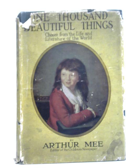 One Thousand Beautiful Things By Arthur Mee