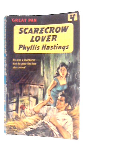 Scarecrow Lover By Phyllis Hastings