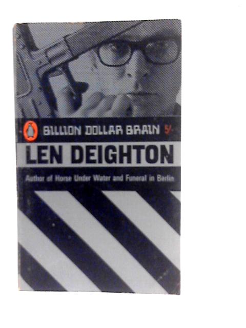 Billion Dollar Brain By Len Deighton