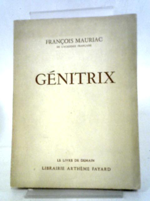 Genitrix von Francois Mauriac