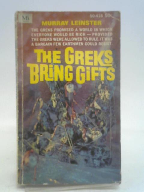 The Greeks Bring Gifts By Murray Leinster