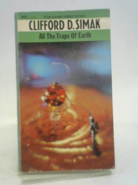 All the Traps of Earth By Clifford d Simak