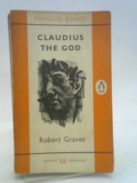 Claudius the God By Graves, Robert