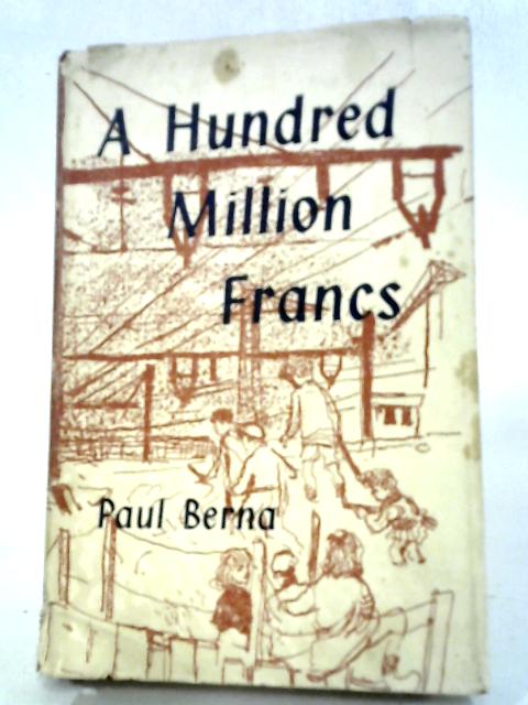 A Hundred Million Francs By Paul Berna