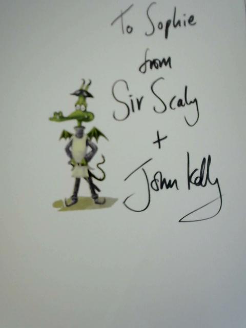 Sir Scaly Pants the Dragon Knight By John Kelly