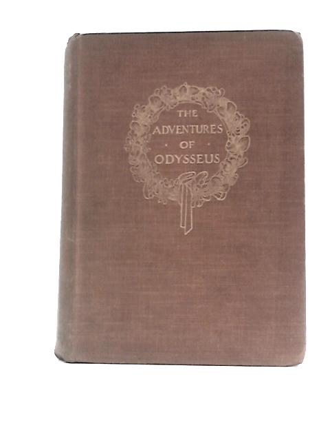 The Adventures of Odysseus By F S Marvin Et Al.