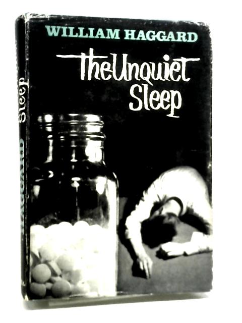 The unquiet sleep By William Haggard